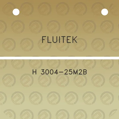 fluitek-h-3004-25m2b