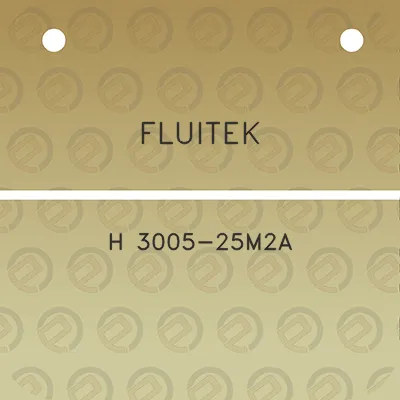 fluitek-h-3005-25m2a