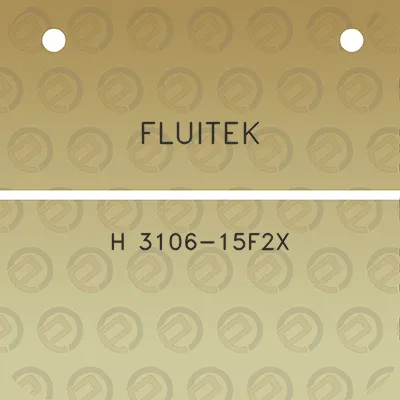 fluitek-h-3106-15f2x