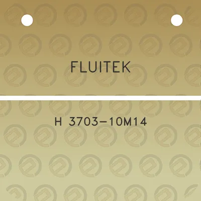 fluitek-h-3703-10m14