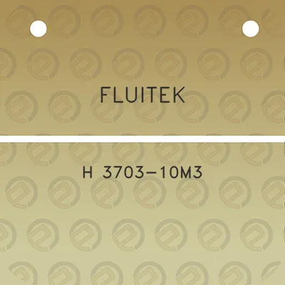 fluitek-h-3703-10m3