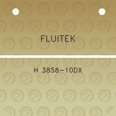 fluitek-h-3858-10dx