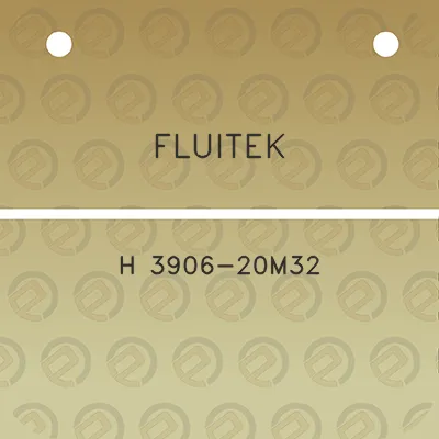 fluitek-h-3906-20m32