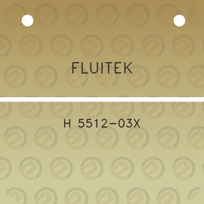 fluitek-h-5512-03x