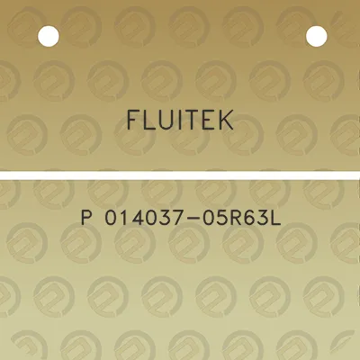 fluitek-p-014037-05r63l