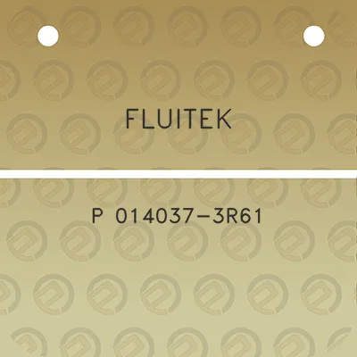 fluitek-p-014037-3r61