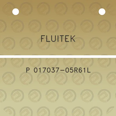 fluitek-p-017037-05r61l