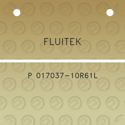 fluitek-p-017037-10r61l