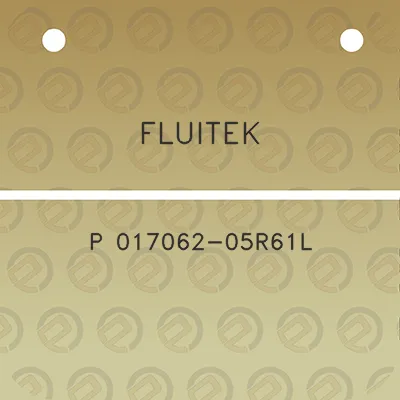 fluitek-p-017062-05r61l