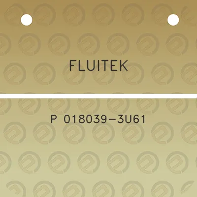 fluitek-p-018039-3u61