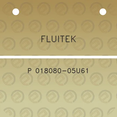 fluitek-p-018080-05u61