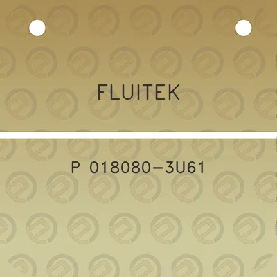 fluitek-p-018080-3u61