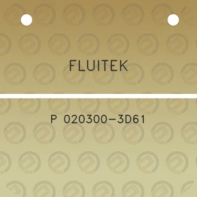 fluitek-p-020300-3d61