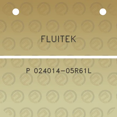 fluitek-p-024014-05r61l