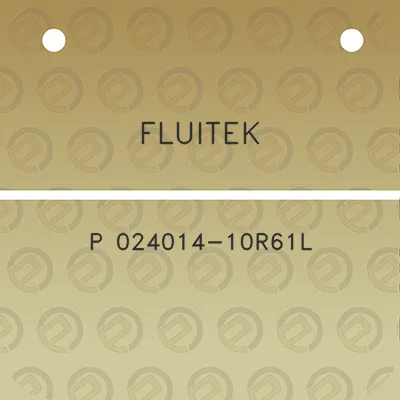 fluitek-p-024014-10r61l