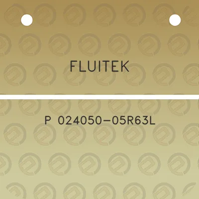 fluitek-p-024050-05r63l