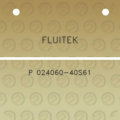 fluitek-p-024060-40s61