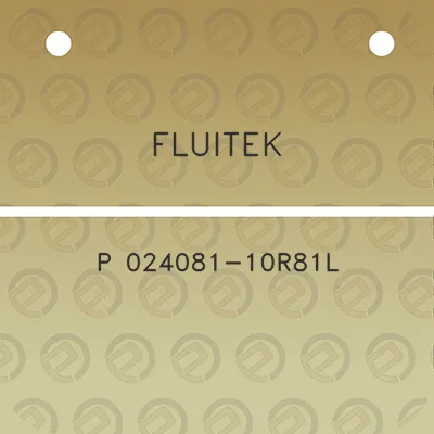 fluitek-p-024081-10r81l