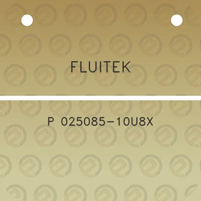 fluitek-p-025085-10u8x