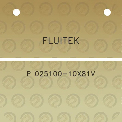 fluitek-p-025100-10x81v