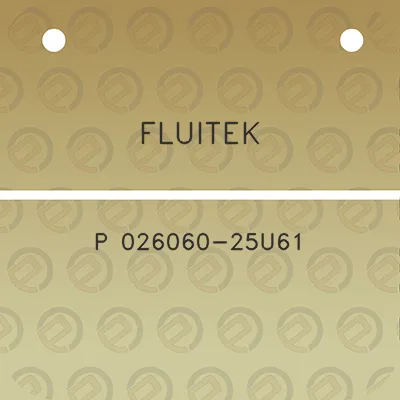 fluitek-p-026060-25u61