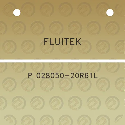 fluitek-p-028050-20r61l