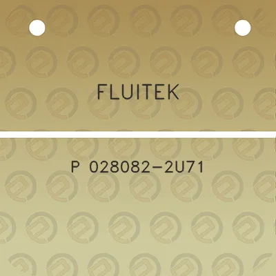 fluitek-p-028082-2u71