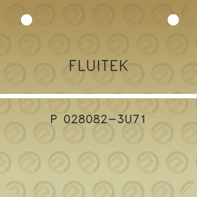 fluitek-p-028082-3u71