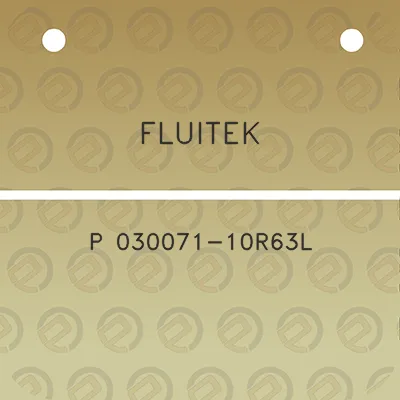 fluitek-p-030071-10r63l