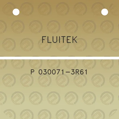 fluitek-p-030071-3r61