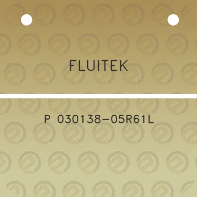 fluitek-p-030138-05r61l