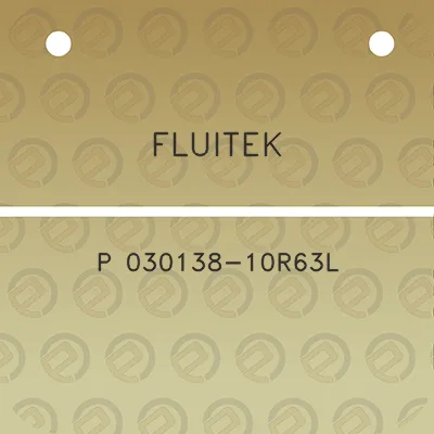 fluitek-p-030138-10r63l