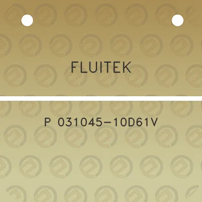 fluitek-p-031045-10d61v