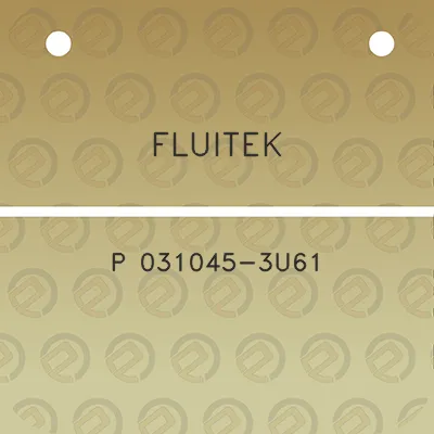 fluitek-p-031045-3u61