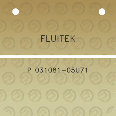 fluitek-p-031081-05u71