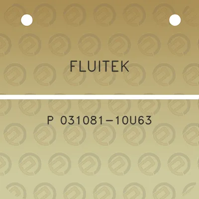 fluitek-p-031081-10u63