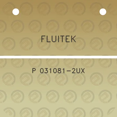 fluitek-p-031081-2ux