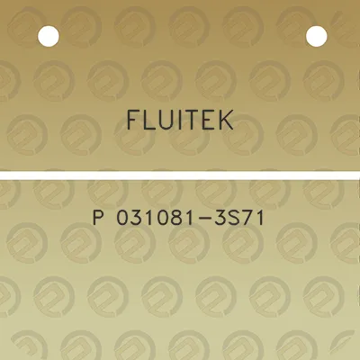 fluitek-p-031081-3s71