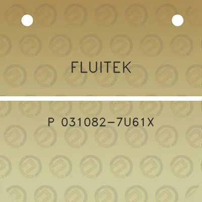 fluitek-p-031082-7u61x