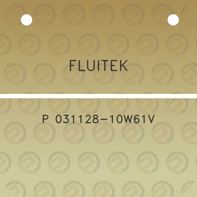 fluitek-p-031128-10w61v