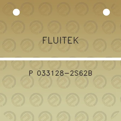 fluitek-p-033128-2s62b