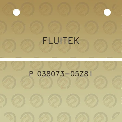 fluitek-p-038073-05z81