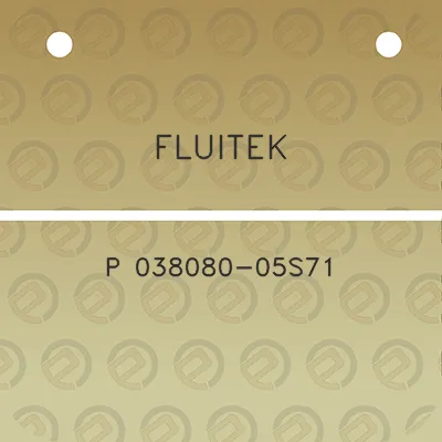 fluitek-p-038080-05s71