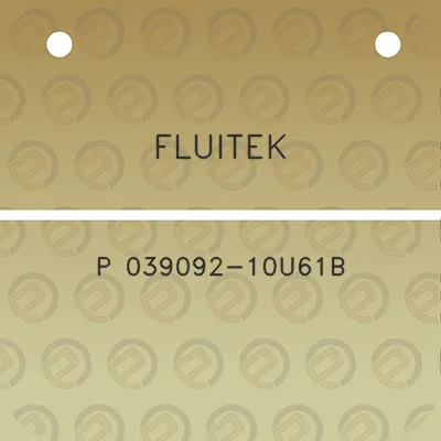 fluitek-p-039092-10u61b