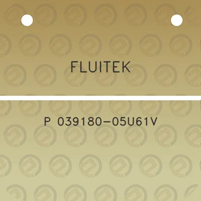 fluitek-p-039180-05u61v