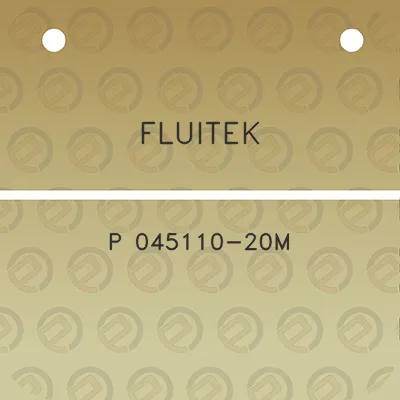 fluitek-p-045110-20m