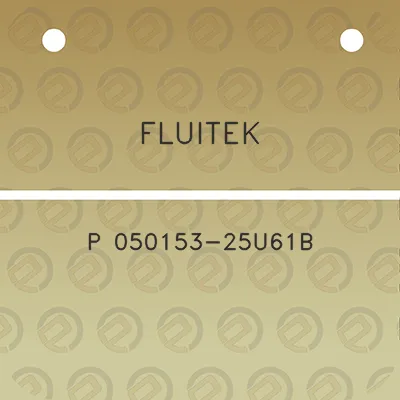 fluitek-p-050153-25u61b