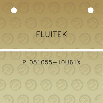 fluitek-p-051055-10u61x