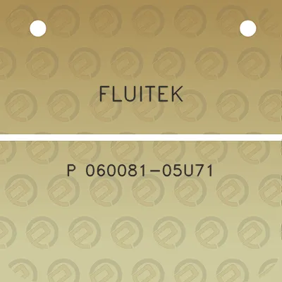 fluitek-p-060081-05u71