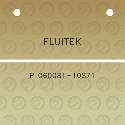 fluitek-p-060081-10s71